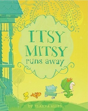 Itsy Mitsy Runs Away by Elanna Allen