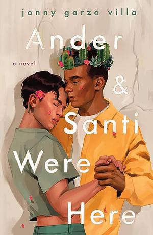 Ander &amp; Santi Were Here by Jonny Garza Villa