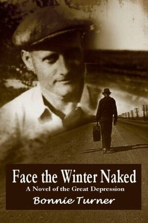 Face the Winter Naked by Bonnie Turner