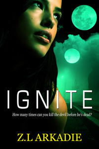 Ignite by Z.L. Arkadie