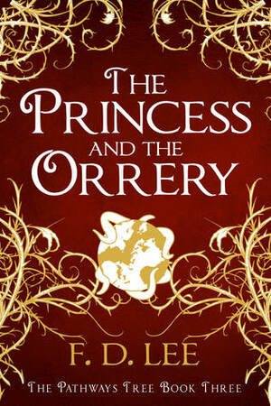 The Princess And The Orrery by F.D. Lee