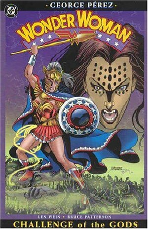 Wonder Woman, Vol. 2: Challenge of the Gods by George Pérez, Len Wein, Bruce Patterson