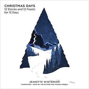 Christmas Days: Twelve Stories by 