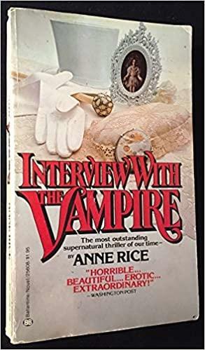 Interview With The Vampire by Anne Rice