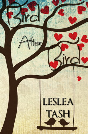 Bird After Bird by Leslea Tash