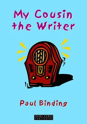 My Cousin the Writer by Paul Binding