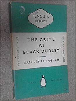 The Crime at Black Dudley by Margery Allingham