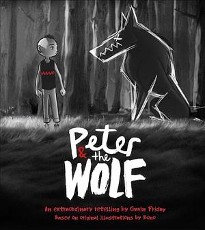 Peter and the Wolf: Wolves Come in Many Disguises by Gavin Friday