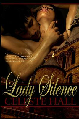 Lady Silence by Celeste Hall