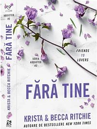 Fara Tine by Krista Ritchie, Becca Ritchie