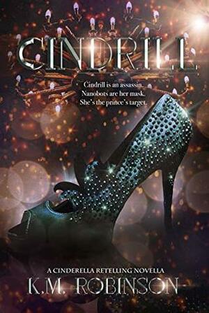 Cindrill by K.M. Robinson