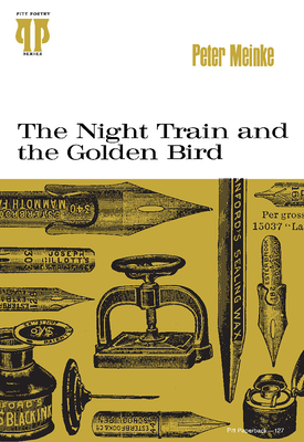The Night Train and the Golden Bird by Peter Meinke