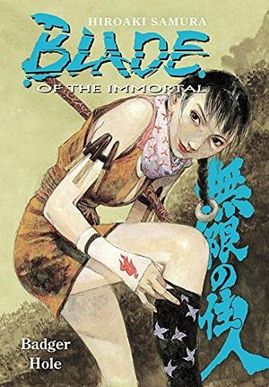 Blade of The Immortal Volume 19: Badger Hole by Hiroaki Samura, Hiroaki Samura