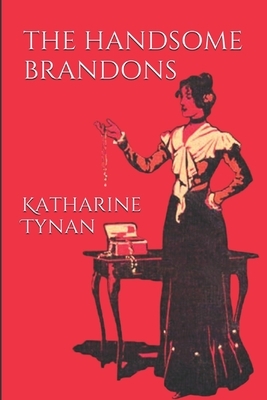 The Handsome Brandons by Katharine Tynan