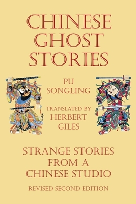 Chinese Ghost Stories - Strange Stories from a Chinese Studio by Songling Pu
