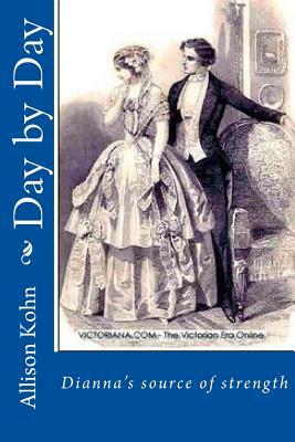 Day by Day by Allison Kohn, Allison Roberta Kohn