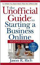 Unofficial Guide to Starting a Business Online by Jason R. Rich