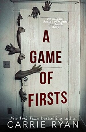 A Game of Firsts by Carrie Ryan