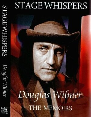 Stage Whispers by Douglas Wilmer