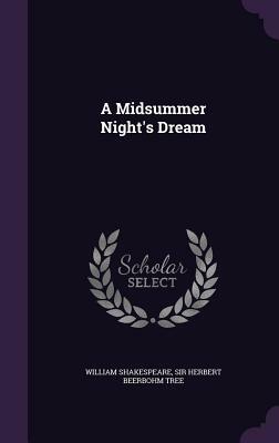 A Midsummer Night's Dream by William Shakespeare