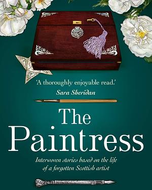 The Paintress: Interwoven Stories Based on the Life of a Forgotten Artist. by Jane Anderson