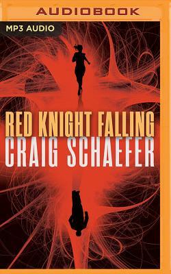 Red Knight Falling by Craig Schaefer