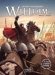 William, Bastard and Conqueror by Jean-François Miniac