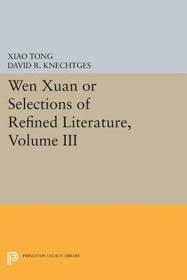 Wen Xuan or Selections of Refined Literature, Volume III: Rhapsodies on Natural Phenomena, Birds and Animals, Aspirations and Feelings, Sorrowful Lame by Xiao Tong