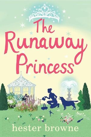 The Runaway Princess by Hester Browne