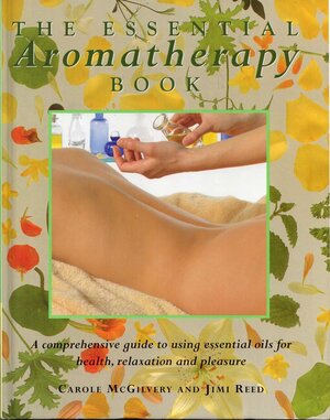 Essential Aromatherapy Book by Jimi Reed, Carole McGilvery