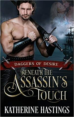 Beneath the Assassin's Touch by Katherine Hastings