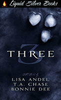 Three by Lisa Andel, Bonnie Dee, T.A. Chase
