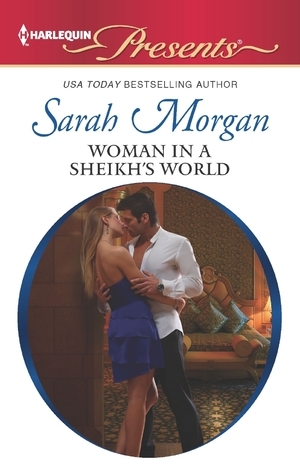 Woman in a Sheikh's World by Sarah Morgan