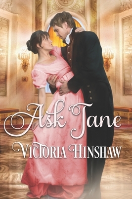 Ask Jane by Victoria Hinshaw