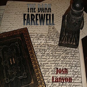 The Dark Farewell by Josh Lanyon