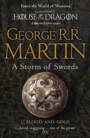 A Storm of Swords: Part 2 Blood and Gold by George R.R. Martin
