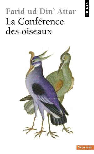 La Conférence Des Oiseaux by Attar of Nishapur, فريد الدين العطار