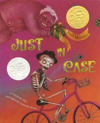 Just in Case: A Trickster Tale and Spanish Alphabet Book by Yuyi Morales