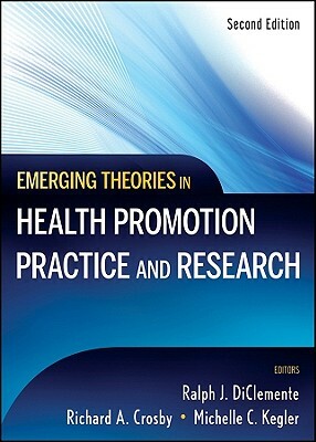 Emerging Theories in Health Promotion Practice and Research by 