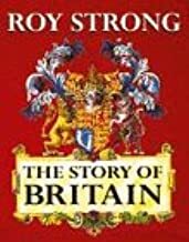 Story Of Britain by Roy Strong