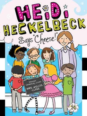 Heidi Heckelbeck Says "cheese!" by Wanda Coven