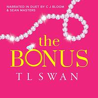 The Bonus  by TL Swan, TL Swan