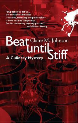 Beat Until Stiff: A Mary Ryan Mystery by Claire M. Johnson