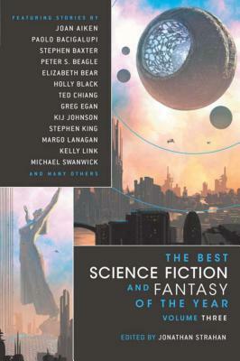 The Best Science Fiction and Fantasy of the Year Volume 3 by 