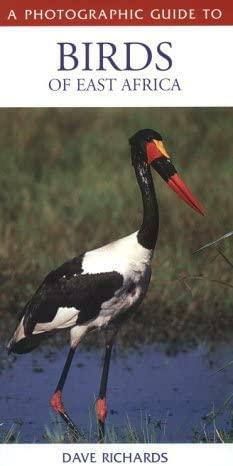 A Photographic Guide to the Birds of East Africa by Dave Richards