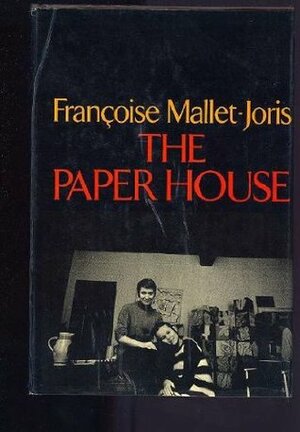 The Paper House by Françoise Mallet-Joris