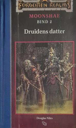 Druidens datter (Darkwalker on Moonshae 2) by Douglas Niles