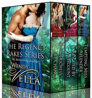 Regency Rakes: Boxed Set by Wendy Vella