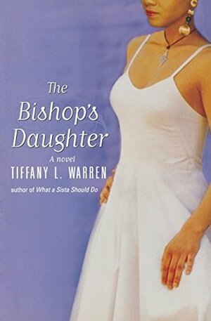 The Bishop's Daughter by Tiffany L. Warren