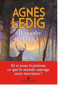 Répondre à la nuit by Agnès Ledig